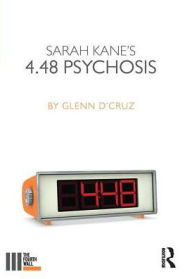 Title: Sarah Kane's 4.48 Psychosis, Author: Glenn D'Cruz