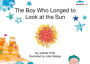 The Boy Who Longed to Look at the Sun: A Story about Self-Care