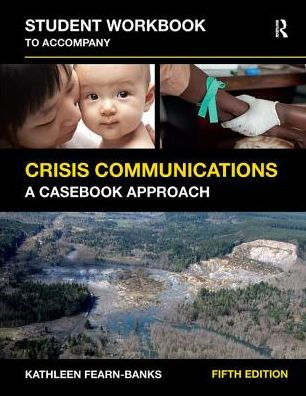 Student Workbook to Accompany Crisis Communications: A Casebook Approach