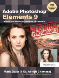 Title: Adobe Photoshop Elements 9: Maximum Performance: Unleash the hidden performance of Elements, Author: Mark Galer