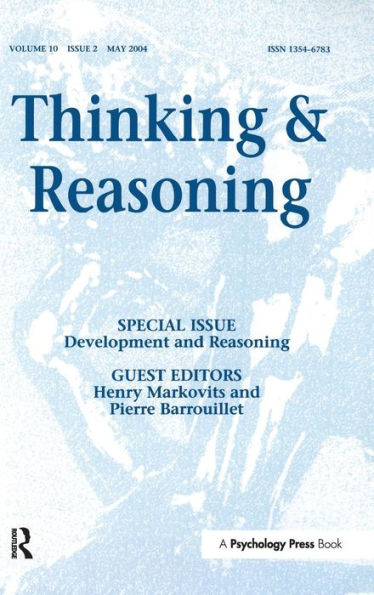 Development and Reasoning: A Special Issue of Thinking Reasoning