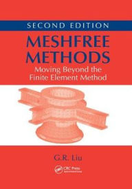 Title: Meshfree Methods: Moving Beyond the Finite Element Method, Second Edition / Edition 2, Author: G.R. Liu