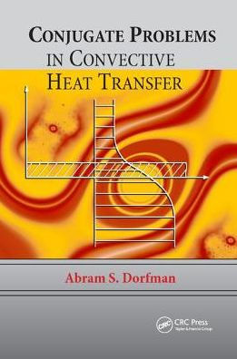 Conjugate Problems in Convective Heat Transfer / Edition 1