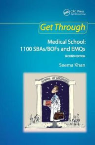 Title: Get Through Medical School: 1100 SBAs/BOFs and EMQs, 2nd edition / Edition 2, Author: Una F. Coales