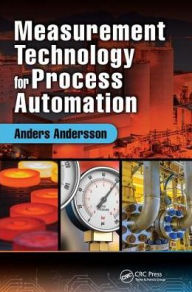 Title: Measurement Technology for Process Automation / Edition 1, Author: Anders Andersson