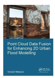 Title: Point Cloud Data Fusion for Enhancing 2D Urban Flood Modelling, Author: Vorawit Meesuk