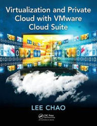 Title: Virtualization and Private Cloud with VMware Cloud Suite / Edition 1, Author: Lee Chao