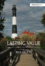 Title: Lasting Value: Open Space Planning and Preservation Successes, Author: Rick Pruetz