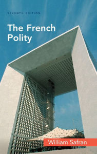 Title: The French Polity, Author: William Safran