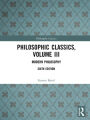 Philosophic Classics, Volume III: Modern Philosophy