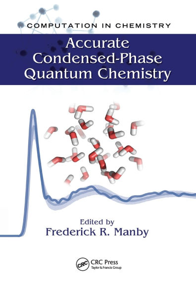 Accurate Condensed-Phase Quantum Chemistry / Edition 1