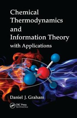 Chemical Thermodynamics and Information Theory with Applications / Edition 1