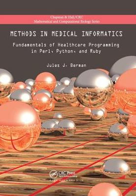 Methods in Medical Informatics: Fundamentals of Healthcare Programming in Perl, Python, and Ruby / Edition 1