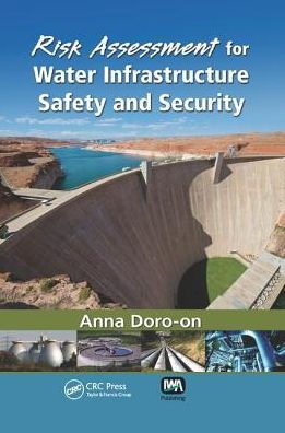 Risk Assessment for Water Infrastructure Safety and Security / Edition 1