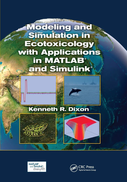 Modeling and Simulation in Ecotoxicology with Applications in MATLAB and Simulink / Edition 1