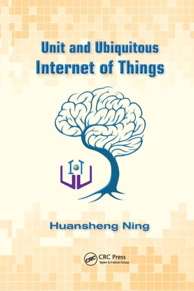 Unit and Ubiquitous Internet of Things / Edition 1