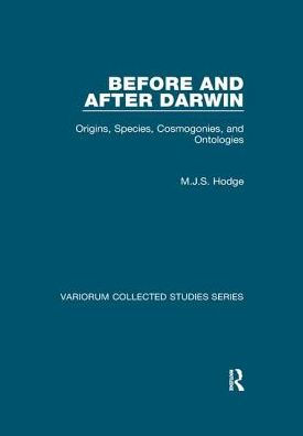 Before and After Darwin: Origins, Species, Cosmogonies, and Ontologies / Edition 1