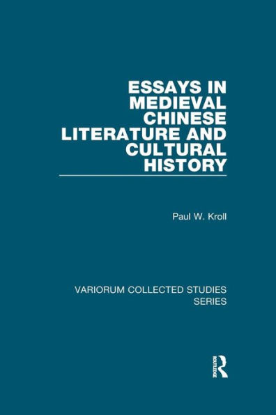 Essays in Medieval Chinese Literature and Cultural History / Edition 1