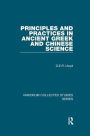 Principles and Practices in Ancient Greek and Chinese Science