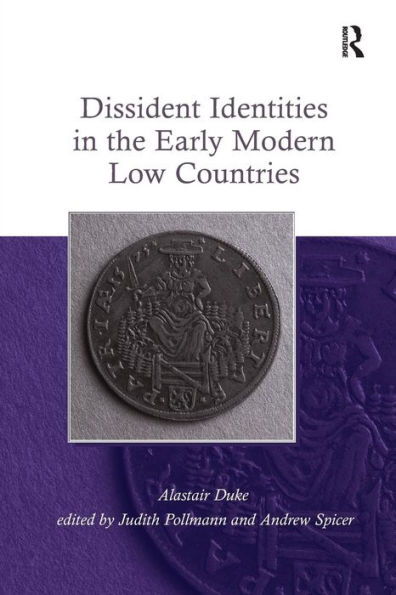 Dissident Identities in the Early Modern Low Countries / Edition 1