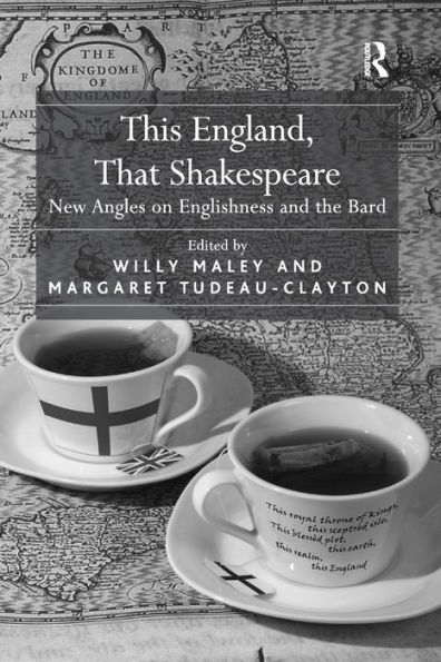 This England, That Shakespeare: New Angles on Englishness and the Bard