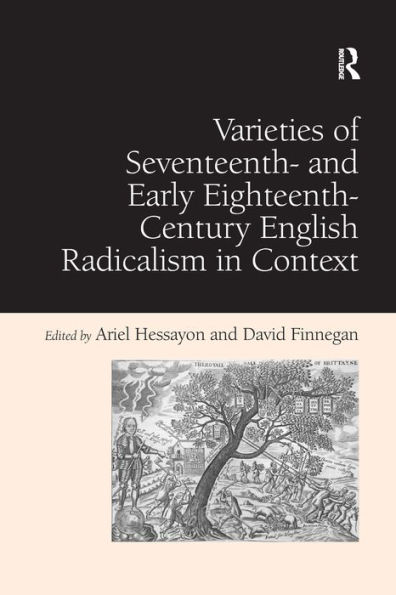 Varieties of Seventeenth- and Early Eighteenth-Century English Radicalism Context