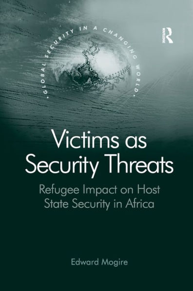 Victims as Security Threats: Refugee Impact on Host State Africa