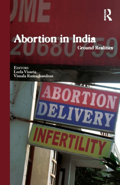 Abortion in India: Ground Realities / Edition 1