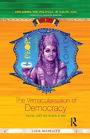 The Vernacularisation of Democracy: Politics, Caste and Religion in India / Edition 1