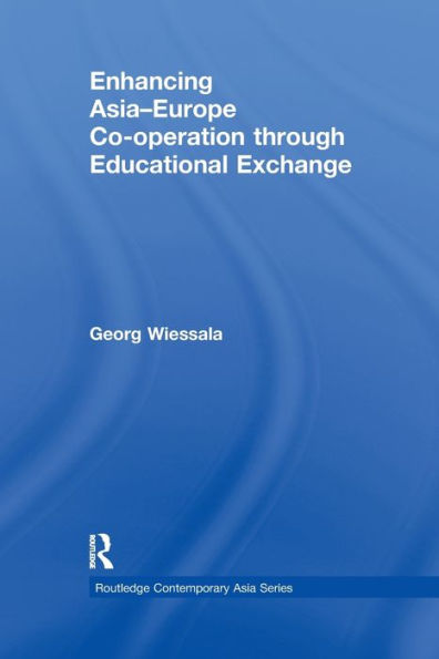 Enhancing Asia-Europe Co-operation through Educational Exchange / Edition 1