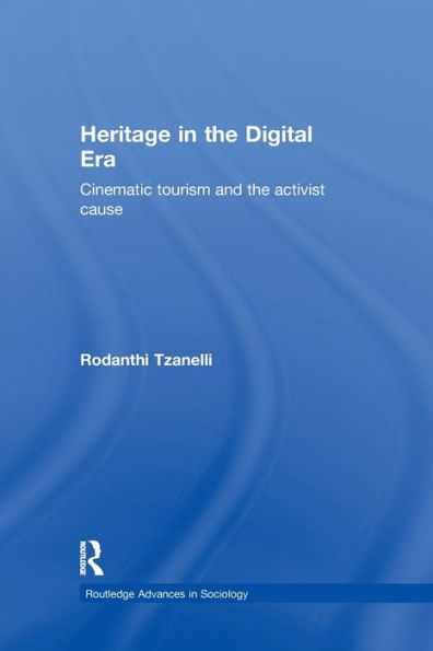 Heritage the Digital Era: Cinematic Tourism and Activist Cause