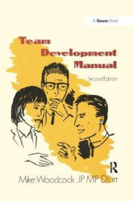 Title: Team Development Manual / Edition 2, Author: Mike Woodcock