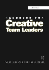 Title: Handbook for Creative Team Leaders / Edition 1, Author: Tudor Rickards