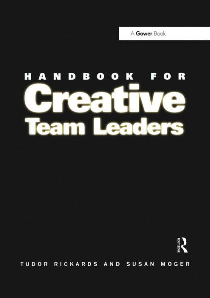 Handbook for Creative Team Leaders / Edition 1