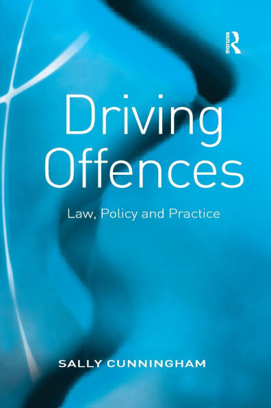 Driving Offences: Law, Policy and Practice