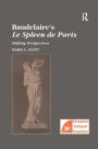 Baudelaire's Le Spleen de Paris: Shifting Perspectives