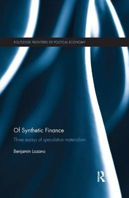 of Synthetic Finance: Three Essays Speculative Materialism