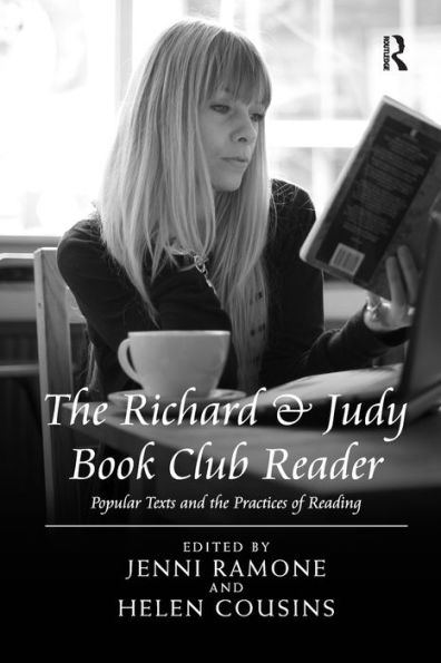 the Richard & Judy Book Club Reader: Popular Texts and Practices of Reading