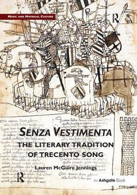 Senza Vestimenta: The Literary Tradition of Trecento Song