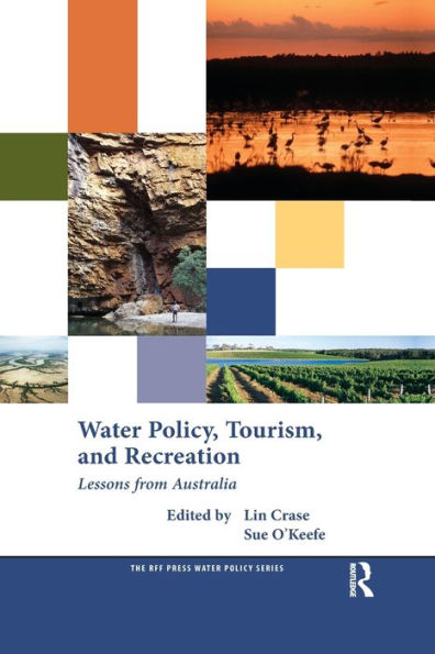 Water Policy, Tourism, and Recreation: Lessons from Australia / Edition 1