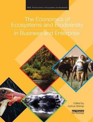 The Economics of Ecosystems and Biodiversity Business Enterprise