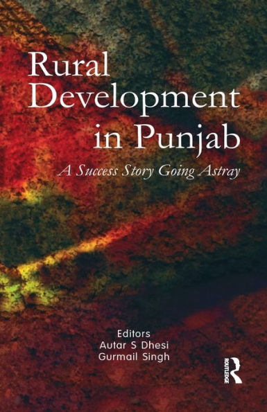 Rural Development in Punjab: A Success Story Going Astray / Edition 1