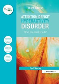 Title: Attention Deficit Hyperactivity Disorder: What Can Teachers Do?, Author: Geoff Kewley