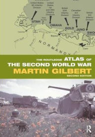 Title: The Routledge Atlas of the Second World War, Author: Martin Gilbert