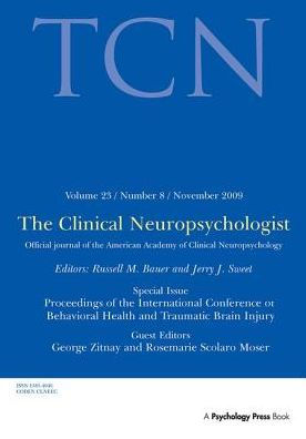 Proceedings of the International Conference on Behavioral Health and Traumatic Brain Injury: A Special Issue of The Clinical Neuropsychologist / Edition 1