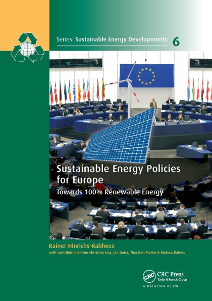 Sustainable Energy Policies for Europe: Towards 100% Renewable Energy