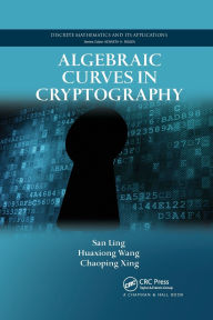 Title: Algebraic Curves in Cryptography / Edition 1, Author: San Ling