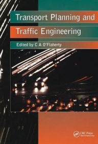 Title: Transport Planning and Traffic Engineering / Edition 1, Author: Coleman A. O'Flaherty