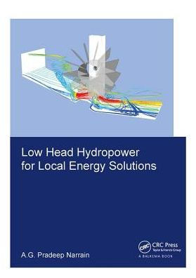 Low Head Hydropower for Local Energy Solutions