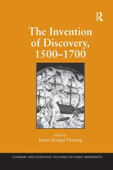 The Invention of Discovery, 1500-1700 / Edition 1